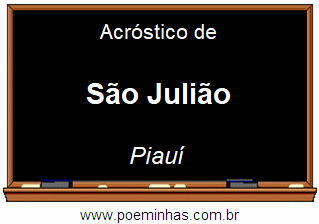 Acróstico da Cidade São Julião