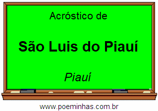 Acróstico da Cidade São Luis do Piauí