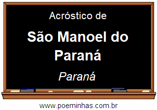 Acróstico da Cidade São Manoel do Paraná