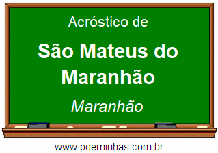 Acróstico da Cidade São Mateus do Maranhão