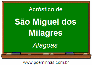 Acróstico da Cidade São Miguel dos Milagres