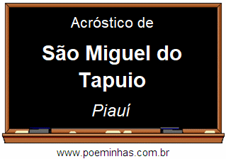 Acróstico da Cidade São Miguel do Tapuio
