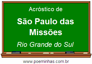 Acróstico da Cidade São Paulo das Missões