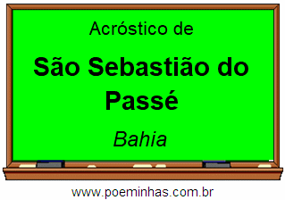 Acróstico da Cidade São Sebastião do Passé