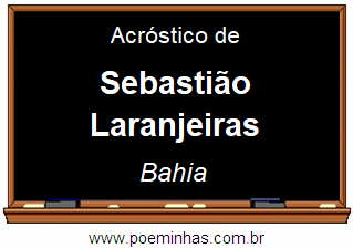 Acróstico da Cidade Sebastião Laranjeiras