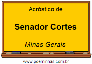 Acróstico da Cidade Senador Cortes