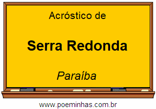 Acróstico da Cidade Serra Redonda