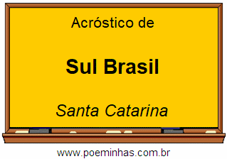 Acróstico da Cidade Sul Brasil