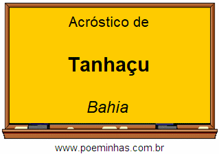 Acróstico da Cidade Tanhaçu