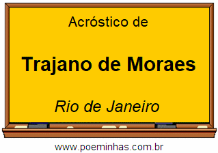 Acróstico da Cidade Trajano de Moraes