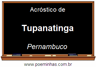 Acróstico da Cidade Tupanatinga