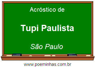 Acróstico da Cidade Tupi Paulista