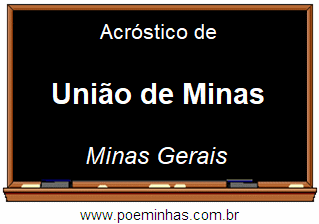 Acróstico da Cidade União de Minas