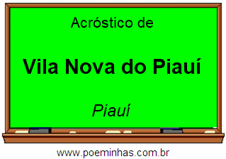 Acróstico da Cidade Vila Nova do Piauí