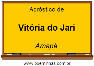 Acróstico da Cidade Vitória do Jari