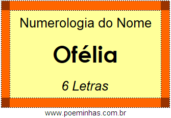Numerologia do Nome Ofélia