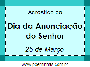 Acróstico Dia da Anunciação do Senhor