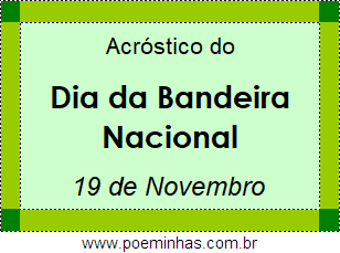 Acróstico Dia da Bandeira Nacional