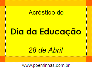 Acróstico Dia da Educação