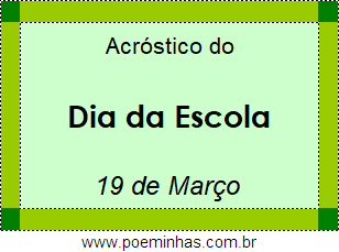 Acróstico Dia da Escola