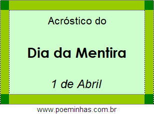 Acróstico Dia da Mentira