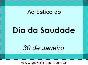 Acróstico Dia da Saudade