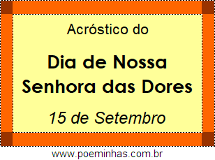 Acróstico Dia de Nossa Senhora das Dores