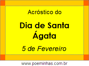 Acróstico Dia de Santa Ágata