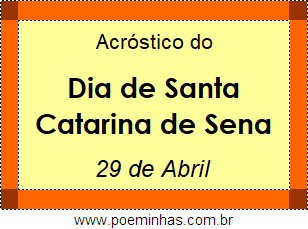 Acróstico Dia de Santa Catarina de Sena