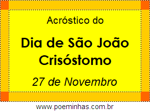 Acróstico Dia de São João Crisóstomo