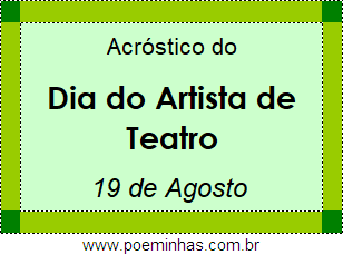 Acróstico Dia do Artista de Teatro