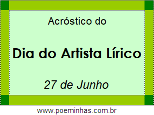 Acróstico Dia do Artista Lírico