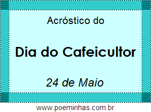 Acróstico Dia do Cafeicultor