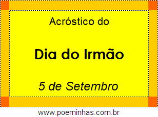 Acróstico Dia do Irmão