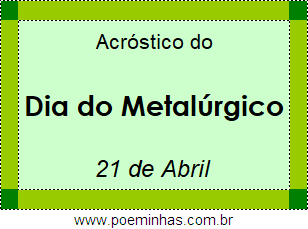 Acróstico Dia do Metalúrgico