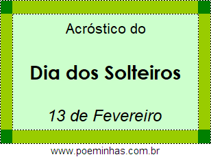 Acróstico Dia dos Solteiros