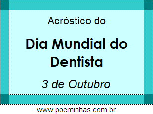 Acróstico Dia Mundial do Dentista