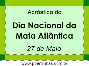 Acróstico Dia Nacional da Mata Atlântica