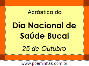 Acróstico Dia Nacional de Saúde Bucal