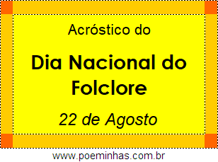 Acróstico Dia Nacional do Folclore