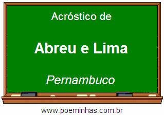 Acróstico da Cidade Abreu e Lima