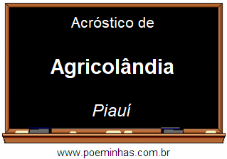 Acróstico da Cidade Agricolândia