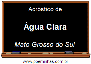 Acróstico da Cidade Água Clara