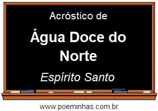 Acróstico da Cidade Água Doce do Norte