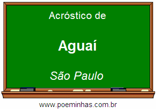 Acróstico da Cidade Aguaí