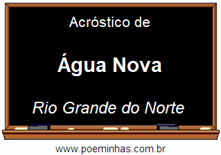 Acróstico da Cidade Água Nova