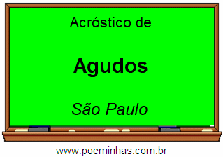 Acróstico da Cidade Agudos