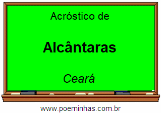 Acróstico da Cidade Alcântaras