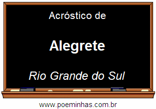 Acróstico da Cidade Alegrete