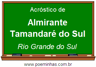 Acróstico da Cidade Almirante Tamandaré do Sul